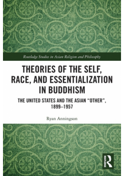Theories of the Self, Race, and Essentialization in Buddhism