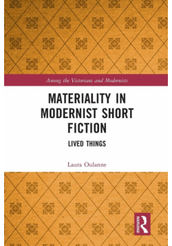Materiality in Modernist Short Fiction