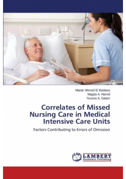 Correlates of Missed Nursing Care in Medical Intensive Care Units