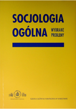 Socjologia ogólna Wybrane problemy