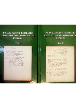 Prace szkice i notatki Edmunda Bojanowskiego Inedita Tom I i II