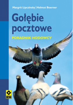 Gołębie pocztowe. Poradnik hodowcy