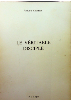 Le veritable disciple