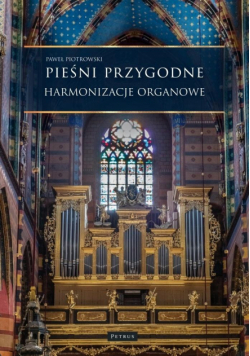 Pieśni przygodne. Harmonizacje Organowe