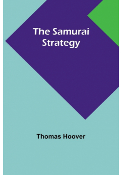 The Samurai Strategy