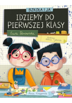 Szkoła i ja Idziemy do pierwszej klasy