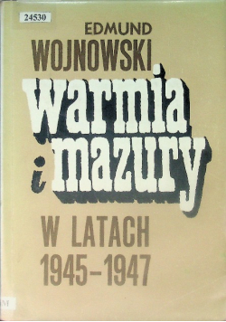 Warmia i Mazury w latach 1945 - 1947