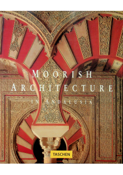 Moorish Architecture in Andalusia