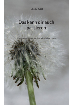 Das kann dir auch passieren