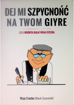 Dej mi szpycnońć na twom giyre