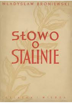 Słowo o Stalinie +  Autograf Broniewski 1950 r.