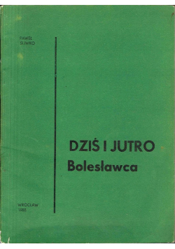 Dziś i jutro Bolesławca