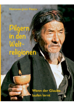 Pilgern in den Weltreligionen