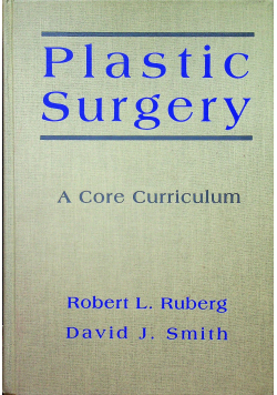 Plastic Surgery A Core Curriculum