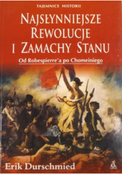 Najsłynniejsze rewolucje i zamachy stanu