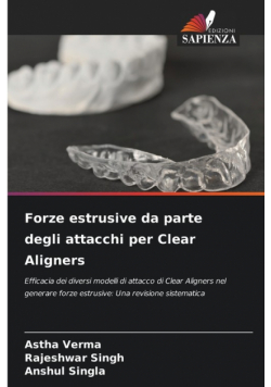 Forze estrusive da parte degli attacchi per Clear Aligners