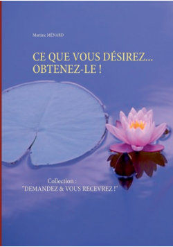 Ce Que Vous Désirez... Obtenez-Le !