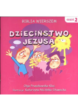 Pruszkowska-Kloc Olga - Biblia wierszem 2 Dzieciństwo Jezusa