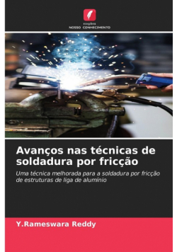 Avanços nas técnicas de soldadura por fricção