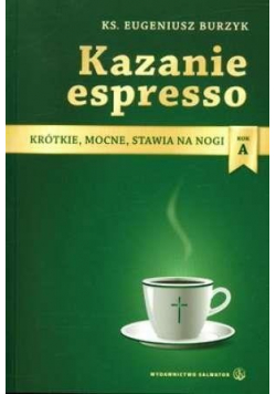 Kazanie espresso - rok A