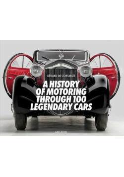 A History Of MotoringThrough 100 Legendary Cars