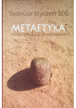 Metaetyka nowa rzecz czy nowe słowo