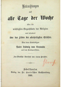 Retrachtungen auf alle Tage der Woche 1866 r.
