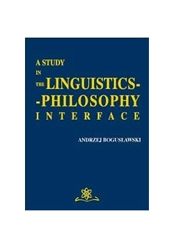 A study in the linguistics philosophy interface