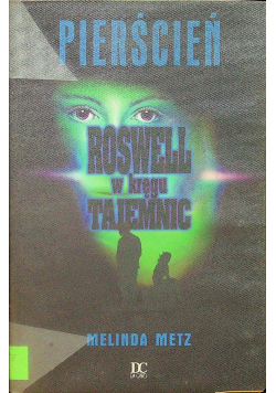 Roswell w kręgu tajemnic 3 Pierścień