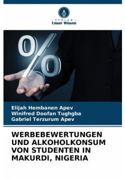 Werbebewertungen Und Alkoholkonsum Von Studenten In Makurdi, Nigeria