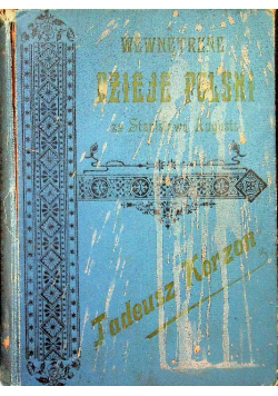 Wewnętrzne dzieje Polski za Stanisława Augusta 1897 r.