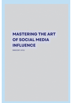 Mastering the Art of Social Media Influence