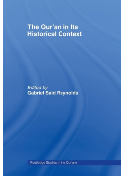 The Qur'an in its Historical Context