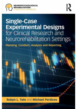 Single-Case Experimental Designs for Clinical Research and Neurorehabilitation Settings