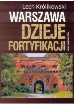 Warszawa. Dzieje fortyfikacji w.2015