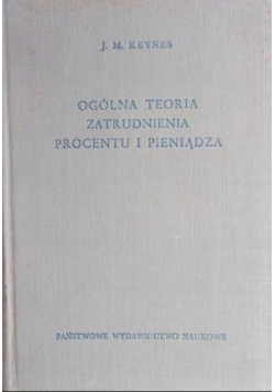 Ogólna teoria zatrudnienia procentu i pieniądza