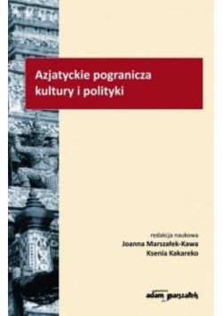 Azjatyckie pogranicza kultury i polityki