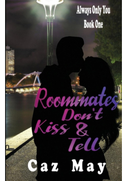 Roommates Don't Kiss & Tell
