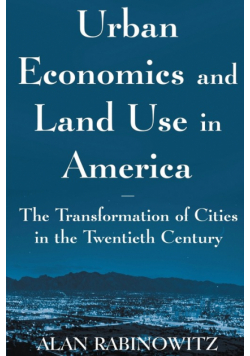 Urban Economics and Land Use in America
