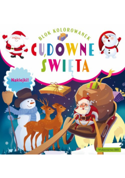 Blok kolorowanek. Cudowne święta (+ naklejki)