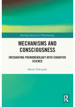 Mechanisms and Consciousness