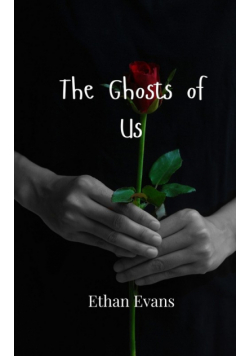The Ghosts of Us