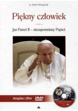 Piękny człowiek Jan Paweł II niezapomniany Papież plus DVD Nowa