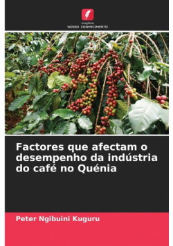 Factores que afectam o desempenho da indústria do café no Quénia