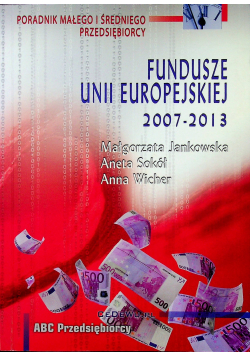Fundusze Unii Europejskiej 2007 - 2013