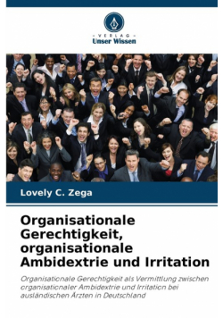 Organisationale Gerechtigkeit, organisationale Ambidextrie und Irritation