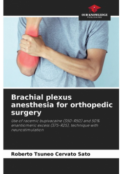 Brachial plexus anesthesia for orthopedic surgery