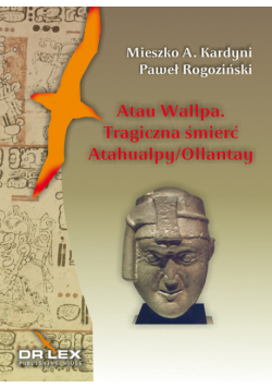 Atau Wallpa Tragiczna śmierć Atahualpy/Ollantay