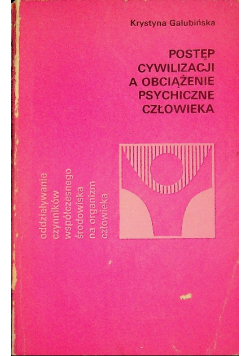 Postęp cywilizacji a obciążenie psychiczne człowieka