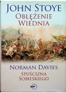 Oblężenie Wiednia Spuścizna Sobieskiego